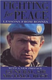 Fighting for Peace : Lessons from Bosnia 1994, Paperback Book Fighting for Peace : Lessons from Bosnia 1994, Paperback Book