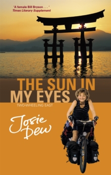The Sun in My Eyes : Two-wheeling East, Paperback Book The Sun in My Eyes : Two-wheeling East, Paperback Book