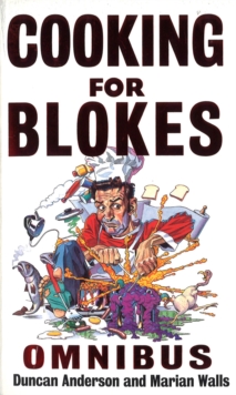 Cooking for Blokes Omnibus : Cooking for Blokes and Flash Cooking for Blokes, Paperback Book Cooking for Blokes Omnibus : Cooking for Blokes and Flash Cooking for Blokes, Paperback Book