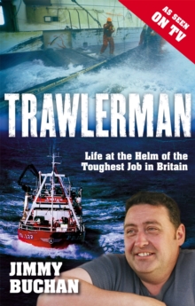 Trawlerman : Life at the Helm of the Toughest Job in Britain, Paperback Book Trawlerman : Life at the Helm of the Toughest Job in Britain, Paperback Book