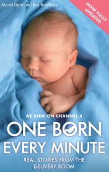 One Born Every Minute : Real Stories from the Delivery Room, Paperback Book One Born Every Minute : Real Stories from the Delivery Room, Paperback Book