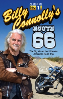 Billy Connolly's Route 66 : The Big Yin on the Ultimate American Road Trip