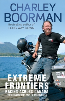 Extreme Frontiers : Racing Across Canada from Newfoundland to the Rockies, Paperback Book Extreme Frontiers : Racing Across Canada from Newfoundland to the Rockies, Paperback Book