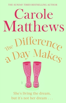 The Difference a Day Makes : The moving, uplifting novel from the Sunday Times bestseller