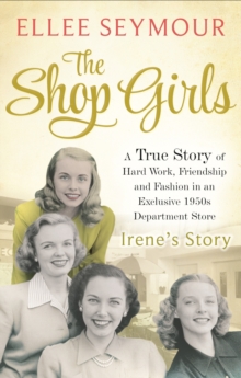 The Shop Girls: Irene's Story : Part 2