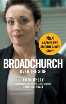 Broadchurch: Over the Side (Story 4) : A Series Two Original Short Story