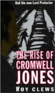 The Rise of Cromwell Jones