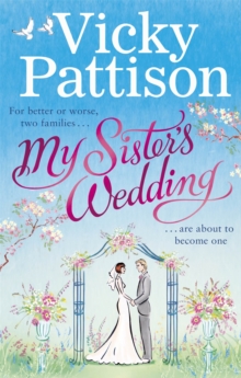 My Sister's Wedding : For better or worse, two families are about to become one . . ., Paperback Book My Sister's Wedding : For better or worse, two families are about to become one . . ., Paperback Book