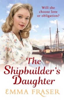 The Shipbuilder's Daughter : A beautifully written, satisying and touching saga novel, Paperback Book The Shipbuilder's Daughter : A beautifully written, satisying and touching saga novel, Paperback Book