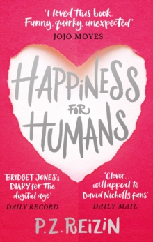 Happiness for Humans : the quirky romantic comedy for anyone looking for their soulmate