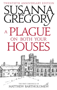 A Plague On Both Your Houses : The First Chronicle of Matthew Bartholomew