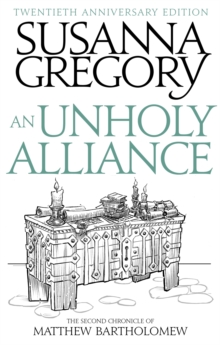 An Unholy Alliance : The Second Chronicle of Matthew Bartholomew, Paperback / softback Book An Unholy Alliance : The Second Chronicle of Matthew Bartholomew, Paperback / softback Book