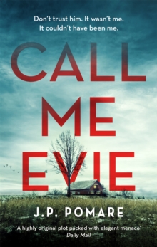 Call Me Evie : The Australian Bestseller with a jaw-dropping twist, Paperback / softback Book Call Me Evie : The Australian Bestseller with a jaw-dropping twist, Paperback / softback Book
