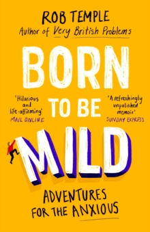 Born to be Mild : Adventures for the Anxious