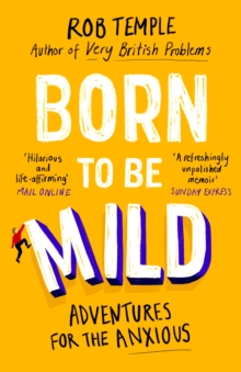 Born to be Mild : Adventures for the Anxious