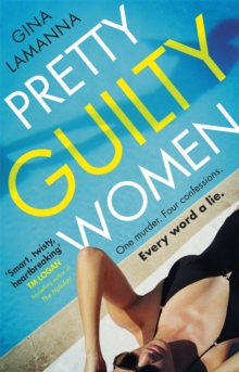 Pretty Guilty Women : The twisty, most addictive thriller from the USA Today bestselling author