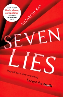 Seven Lies : The most addictive, page-turning thriller of 2020, Hardback Book Seven Lies : The most addictive, page-turning thriller of 2020, Hardback Book