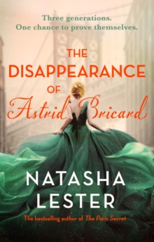 The Disappearance of Astrid Bricard : a captivating story of love, betrayal and passion from the author of The Paris Secret