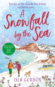 A Snowfall by the Sea : curl up with the most heart-warming festive romance you'll read this winter!