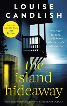 The Island Hideaway : The unforgettable debut novel from the Sunday Times bestselling author of Our House