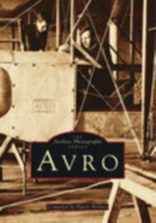 Avro : The Archive Photographs Series