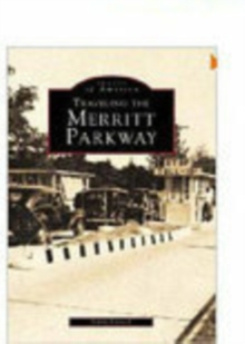 Tavelling the Merrit Parkway, Paperback / softback Book Tavelling the Merrit Parkway, Paperback / softback Book