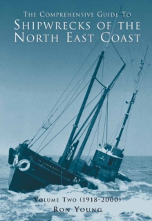 The Comprehensive Guide to Shipwrecks of the North East Coast, Paperback Book The Comprehensive Guide to Shipwrecks of the North East Coast, Paperback Book