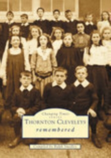 Thornton Cleveleys Remembered, Paperback / softback Book Thornton Cleveleys Remembered, Paperback / softback Book