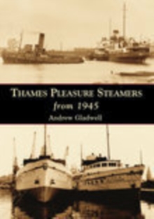 Thames Pleasure Steamers from 1945, Paperback Book Thames Pleasure Steamers from 1945, Paperback Book