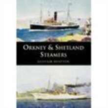 Orkney and Shetland Steamers, Paperback / softback Book Orkney and Shetland Steamers, Paperback / softback Book