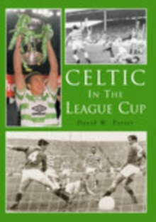 Celtic in the League Cup, Paperback / softback Book Celtic in the League Cup, Paperback / softback Book