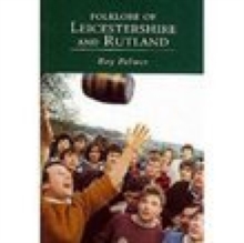 Folklore of Leicestershire and Rutland, Paperback / softback Book Folklore of Leicestershire and Rutland, Paperback / softback Book
