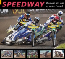 Speedway through the Lens of Mike Patrick, Paperback Book Speedway through the Lens of Mike Patrick, Paperback Book