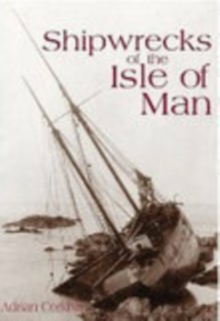 Shipwrecks of the Isle of Man, Paperback Book Shipwrecks of the Isle of Man, Paperback Book
