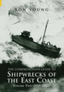 Shipwrecks of The East Coast Vol 2 1918-2000, Paperback Book Shipwrecks of The East Coast Vol 2 1918-2000, Paperback Book