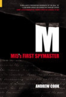 M : MI5's First Spymaster, Hardback Book M : MI5's First Spymaster, Hardback Book