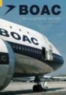 BOAC : An Illustrated History, Paperback / softback Book BOAC : An Illustrated History, Paperback / softback Book