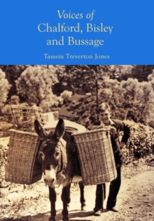 Voices of Chalford, Bisley and Bussage : Tempus Oral History Series