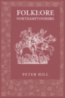 Folklore of Northamptonshire, Paperback Book Folklore of Northamptonshire, Paperback Book