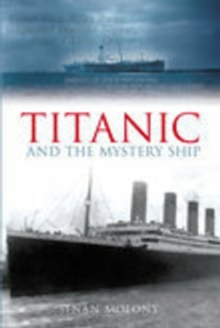 Titanic and the Mystery Ship, Paperback Book Titanic and the Mystery Ship, Paperback Book