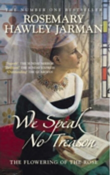 The We Speak No Treason : The Flowering of the Rose, Paperback Book The We Speak No Treason : The Flowering of the Rose, Paperback Book