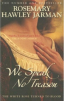 We Speak No Treason : The White Rose Turned to Blood, Paperback Book We Speak No Treason : The White Rose Turned to Blood, Paperback Book