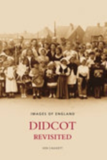 Didcot Revisited, Paperback / softback Book Didcot Revisited, Paperback / softback Book
