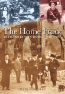 The Home Front : Civilian Life in World War II, Paperback Book The Home Front : Civilian Life in World War II, Paperback Book
