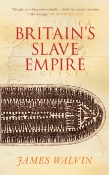 Britain's Slave Empire, Paperback Book Britain's Slave Empire, Paperback Book