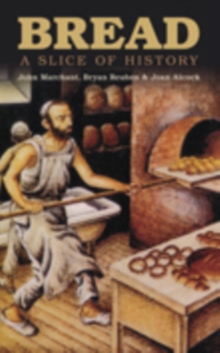 Bread : A Slice of History, Paperback / softback Book Bread : A Slice of History, Paperback / softback Book