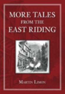 More Tales from the East Riding, Paperback / softback Book More Tales from the East Riding, Paperback / softback Book