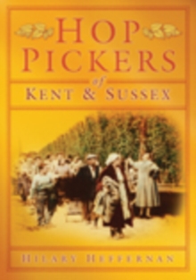 Hop Pickers of Kent and Sussex