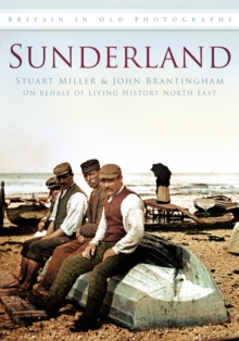 Sunderland : Britain in Old Photographs