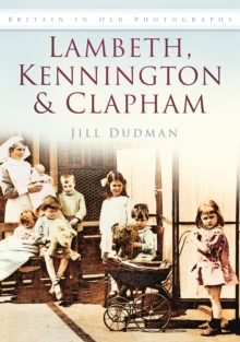Lambeth, Kennington and Clapham, Paperback Book Lambeth, Kennington and Clapham, Paperback Book
